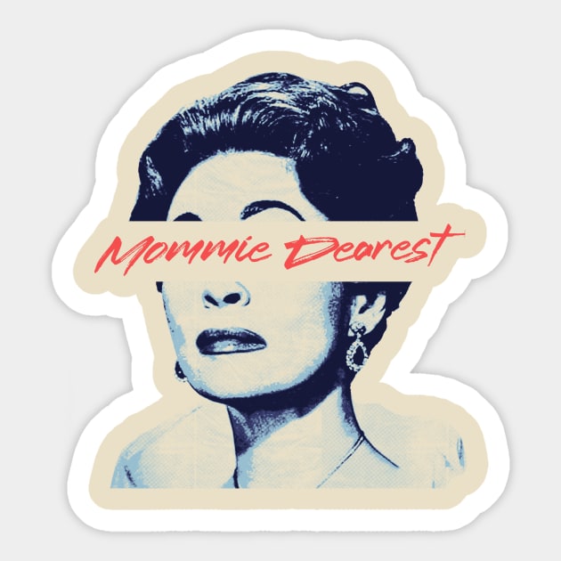 Mommie Dearest Sticker by demarsi anarsak